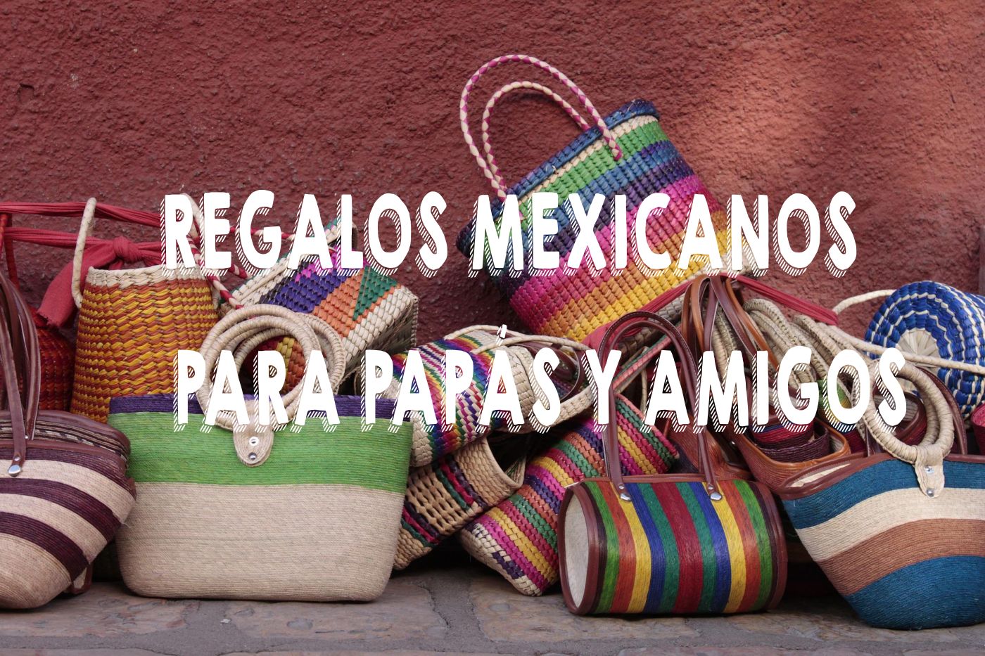 Empírico Altitud Deseo Los mejores regalos para un mexicano (para tu papá o tu amigo) |  PueblosAmerica